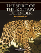 Spirit of the Solitary Defender CB3.5 SC/PTS by Lisa Galvin, C.L. Barnhouse Company, Barnhouse Concert Band Series