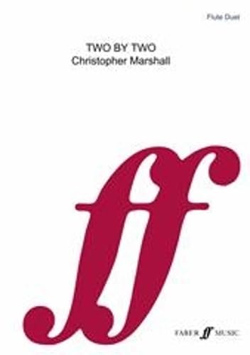 Christopher Marshall: Two by Two — Flute Duets (Faber Music)