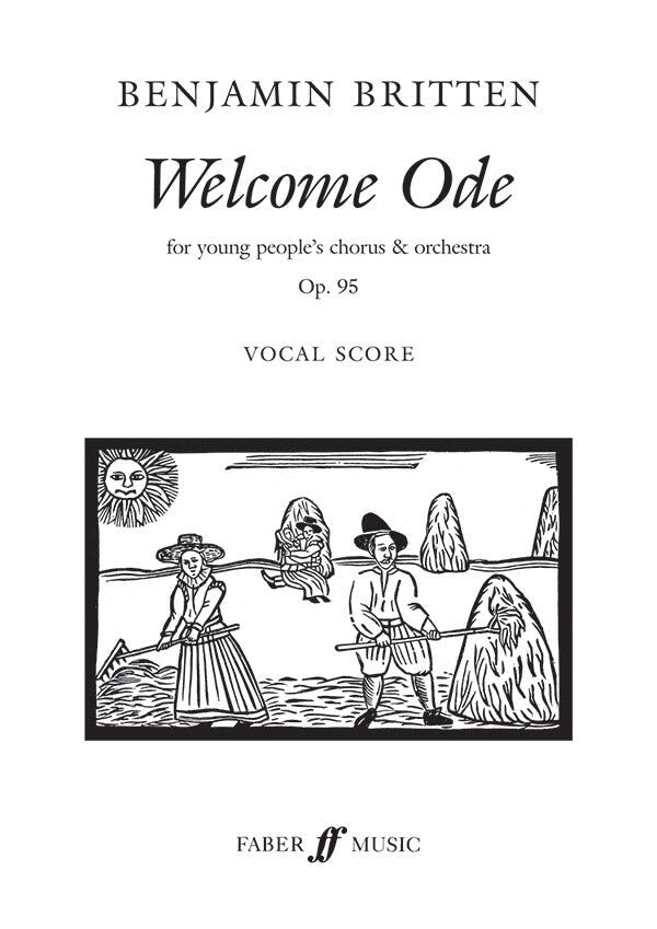 Britten's Welcome Ode Vocal Score with Piano Reduction for Chorus and Orchestra