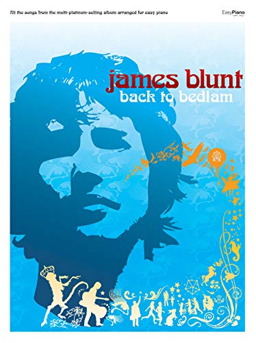 James Blunt - Back to Bedlam Easy Piano & Vocal Songbook