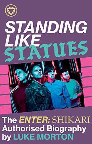 Standing Like Statues: The Enter Shikari Authorised Biography by Faber Music, 312 Pages