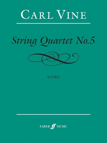 Vine: String Quartet No. 5 — Full Score (Faber Music)