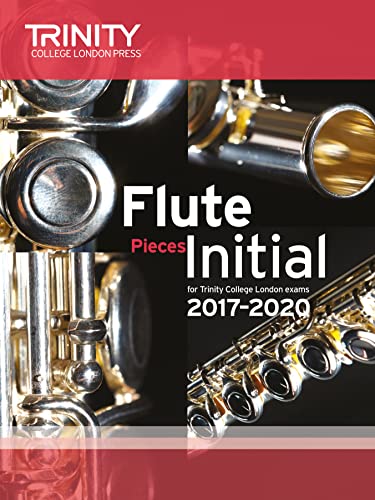 Trinity Flute Exam Pieces Initial Grade 2017–2020 — Flute & Piano (Trinity College London)