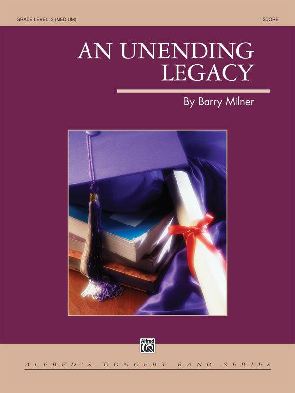 Unending Legacy Concert Band Sheet Music CB Gr 3 Milner Barry