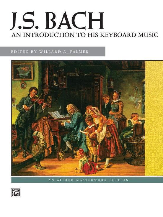 J. S. Bach: Introduction to Keyboard Music - Piano Sheet Music