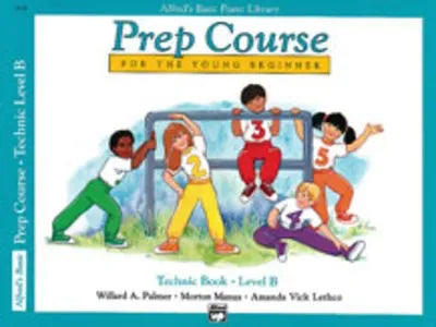 Alfred's Basic Piano Prep Course: Technic Book B by Alfred Cahn