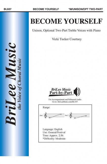 Become Yourself Unison Voices by Tucker Courtney & Vicky Brilee Choral Sheet Music BL937