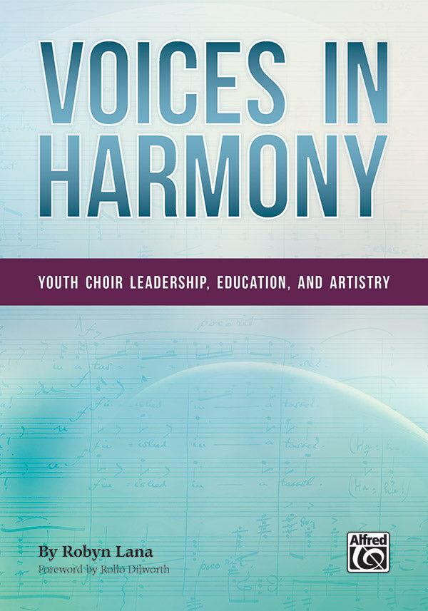 Voices in Harmony: A Guide for Youth and Children's Ensembles