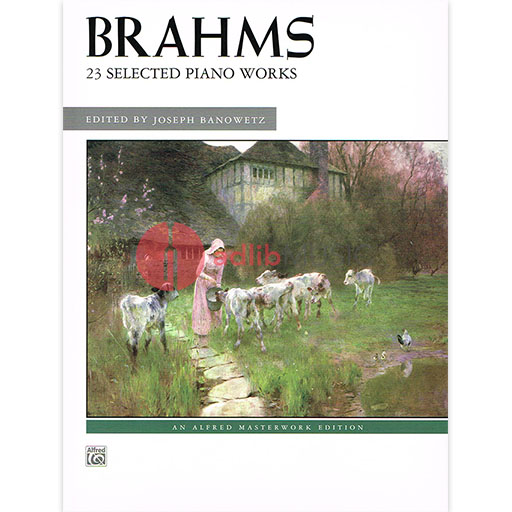 Brahms 23 Selected Piano Works - Piano Sheet Music Anthology by Joseph Banowetz