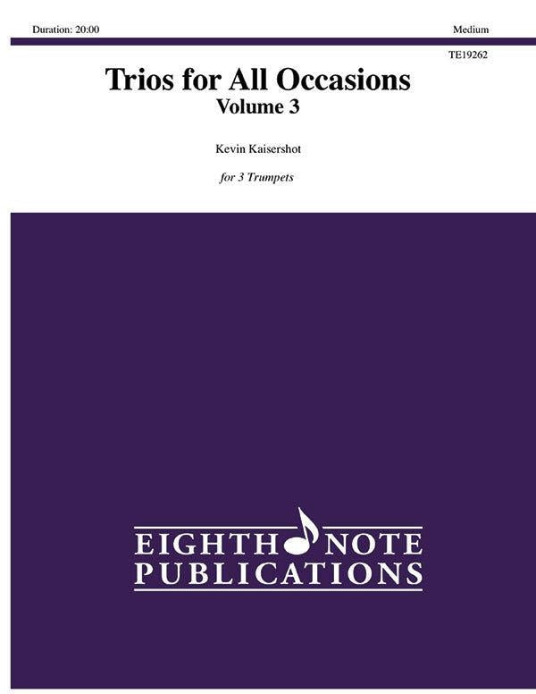 Trios for All Occasions Volume 3 - Trumpet by Kevin Kaisershot - Eighth Note Publications 81-TE19262