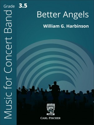 Better Angels Concert Band Sheet Music Grade 3.5 by William G. Harbinson