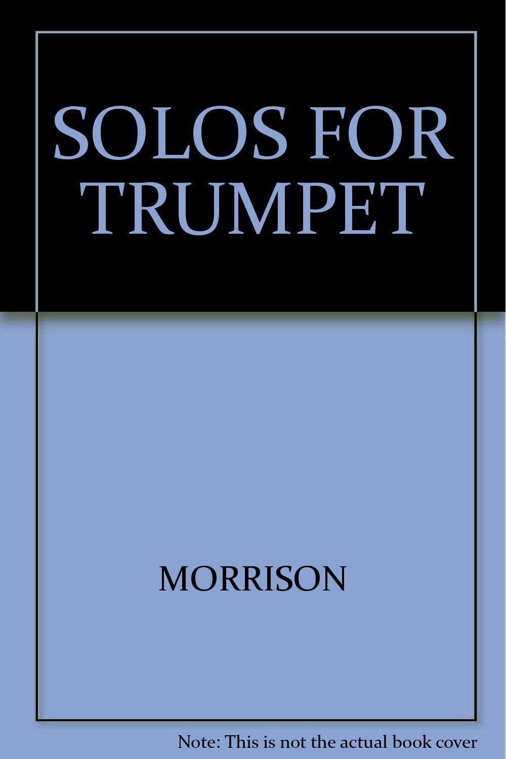 Solos for Trumpet - Comprehensive Collection for Trumpet Players