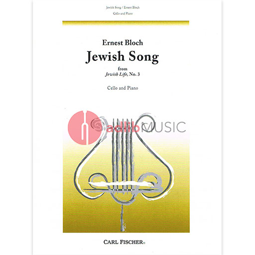 Jewish Song from Jewish Life No. 3 for Cello and Piano by Ernest Bloch - Carl Fischer