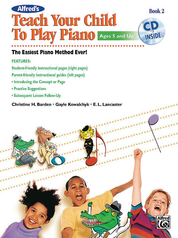 Teach Your Child to Play Piano Book 2 with CD