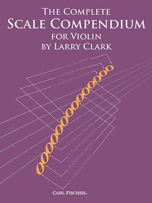 Complete Scale Compendium for Violin - Major, Minor, Chromatic, Pentatonic, Whole-Tone, Blues Scales & Exercises