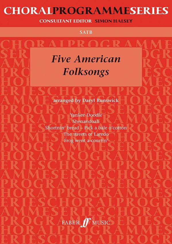 Five American Folksongs (SATB) F51262 - Runswick Faber 0571512623