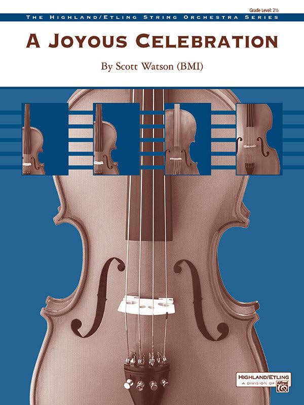 A Joyous Celebration SO Grade 2.5 String Orchestra Sheet Music Watson Scott