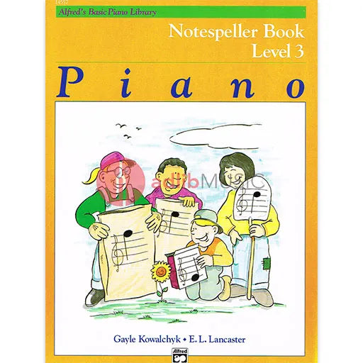 Alfred's Basic Piano Course: Notespeller Book 3 by E. L. Lancaster & Gayle Kowalchyk