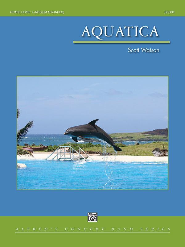 Aquatica CB Gr 4 Watson Scott Concert Band Sheet Music