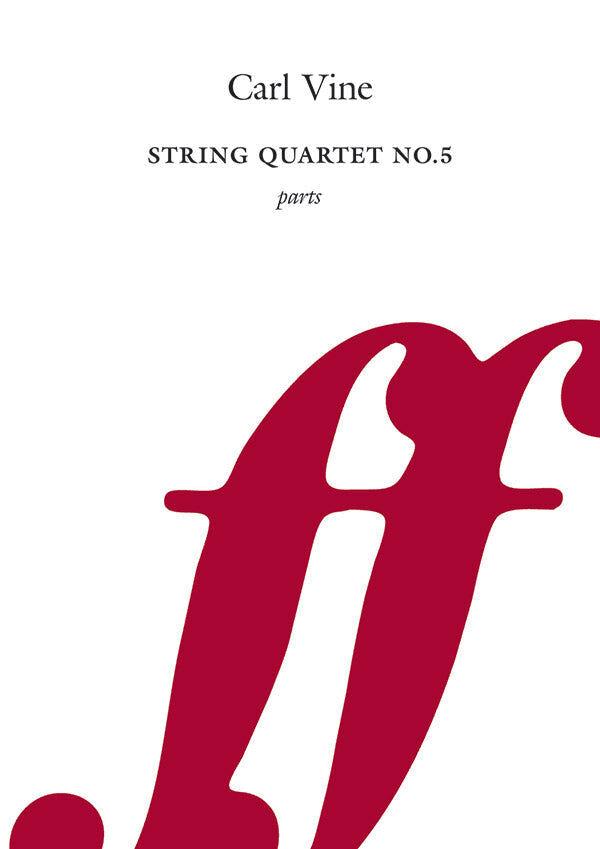 String Quartet No 5 - Set of Parts by Carl Vine