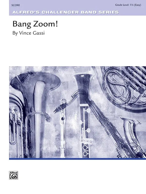 Bang Zoom! Concert Band Sheet Music by Vince Gassi