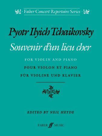 Souvenir d'un Lieu Cher for Violin and Piano - Tchaikovsky Sheet Music