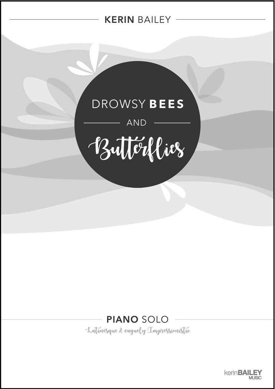 Drowsy Bees and Butterflies - Piano Solo by Bailey Kerin