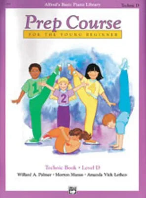 Alfred's Basic Piano Prep Course: Technic Book D by Amanda Vick Lethco, Morton Manus, Willard A. Palmer
