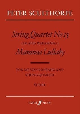 String Quartet No 13 / Maranoa Lullaby SC - Chamber Sheet Music for Small Ensemble