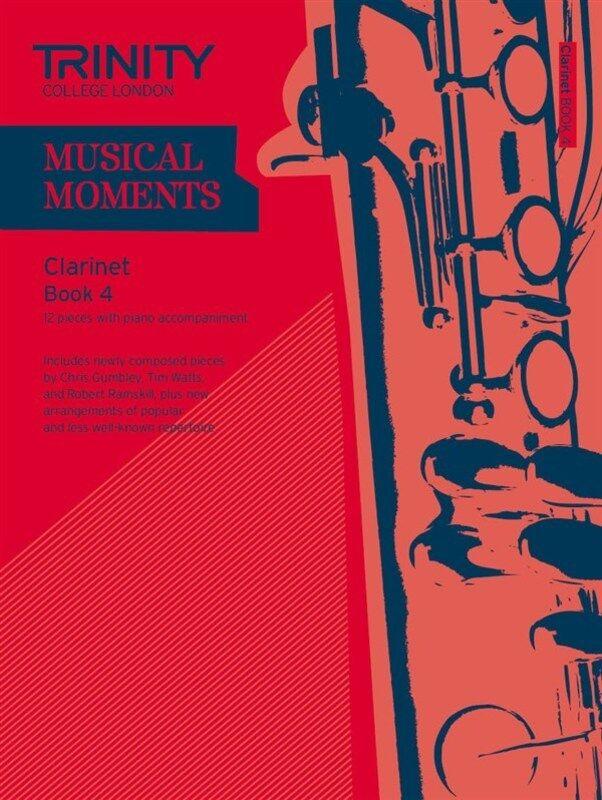 Trinity Musical Moments Clarinet Book 4 - 12 Pieces for Clarinet and Piano