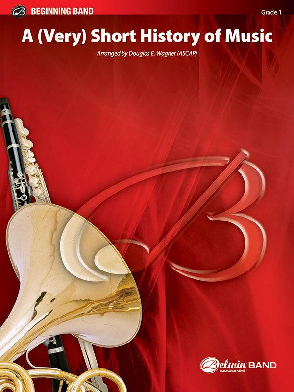 A (Very) Short History of Music for Concert Band, Grade 1 by Douglas E. Wagner
