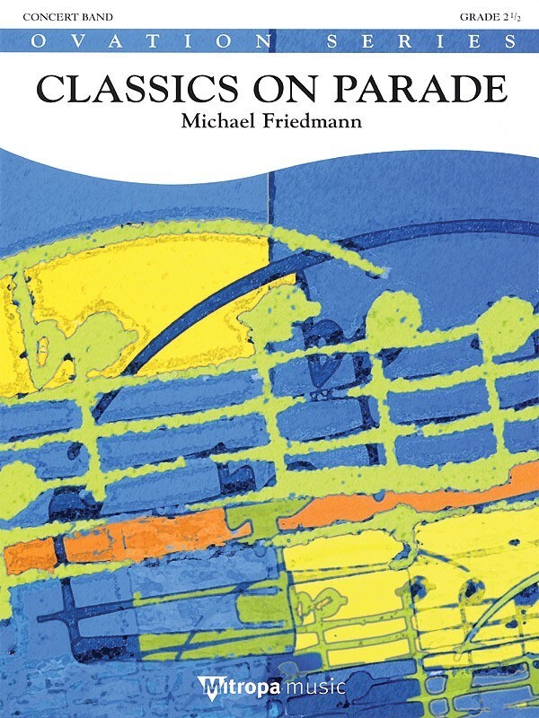 Classics On Parade Concert Band 2.5 Score/Parts