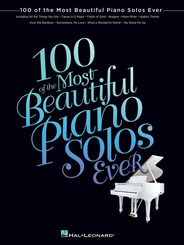 100 of the Most Beautiful Piano Solos Ever (Hal Leonard)