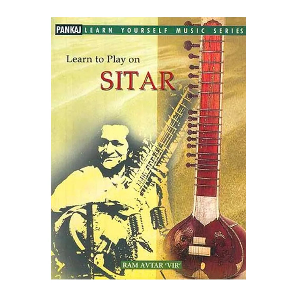 Learn to Play on Sitar Book by Pankaj Publications - 95 Pages, 180mm x 240mm x 6mm, Ideal for Beginners and Professionals
