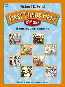 First Things First S'More - Violin by Neil A. Kjos Music Company, 24 pages, suitable for elementary string students.