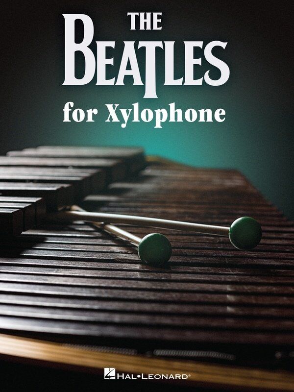 The Beatles for Xylophone - Intermediate Arrangements for Tuned Percussion