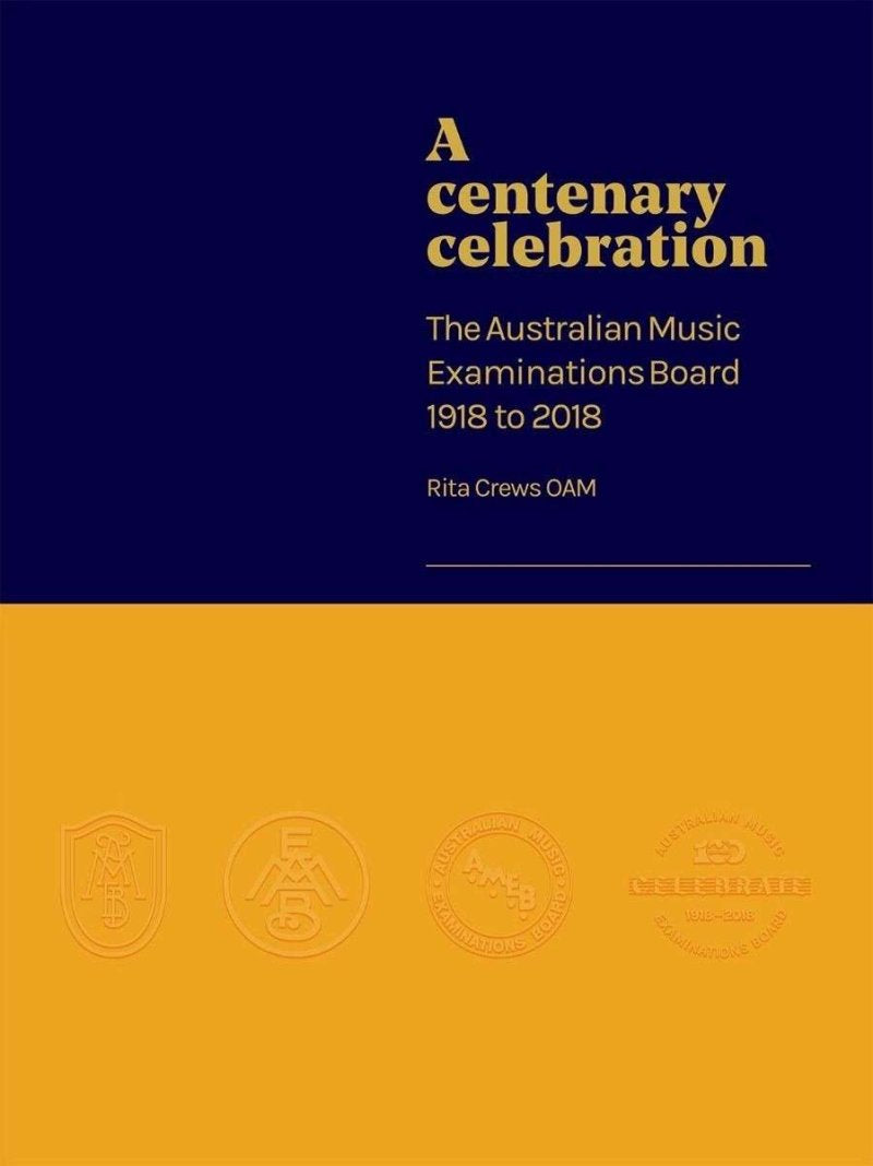 AMEB: A Centenary Celebration 1918–2018 (AMEB)