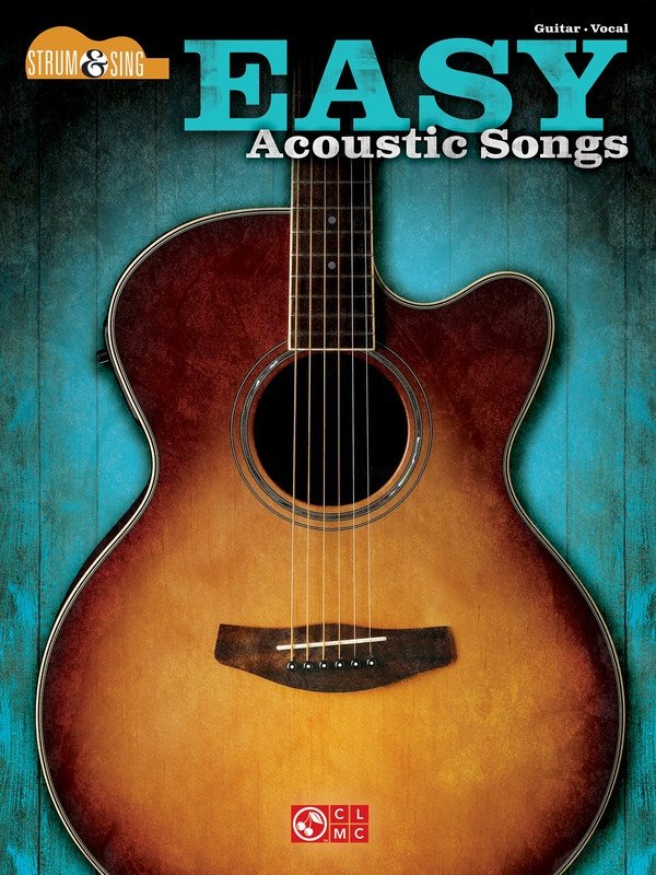 Easy Acoustic Songs Strum & Sing Guitar (Hal Leonard)