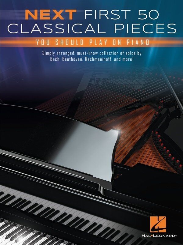 Next First 50 Classical Pieces for Piano - Easy Piano Collection, 160 Pages by Hal Leonard