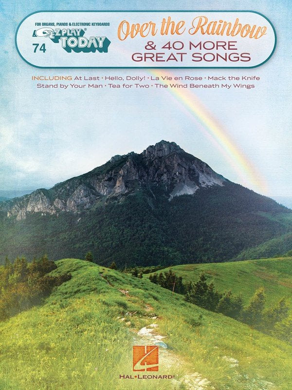 Over the Rainbow & 40 More Great Songs — E-Z Play Today, No. 74 (Hal Leonard)