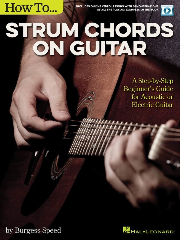 How to Strum Chords on Guitar — Book/Online Video (Hal Leonard)