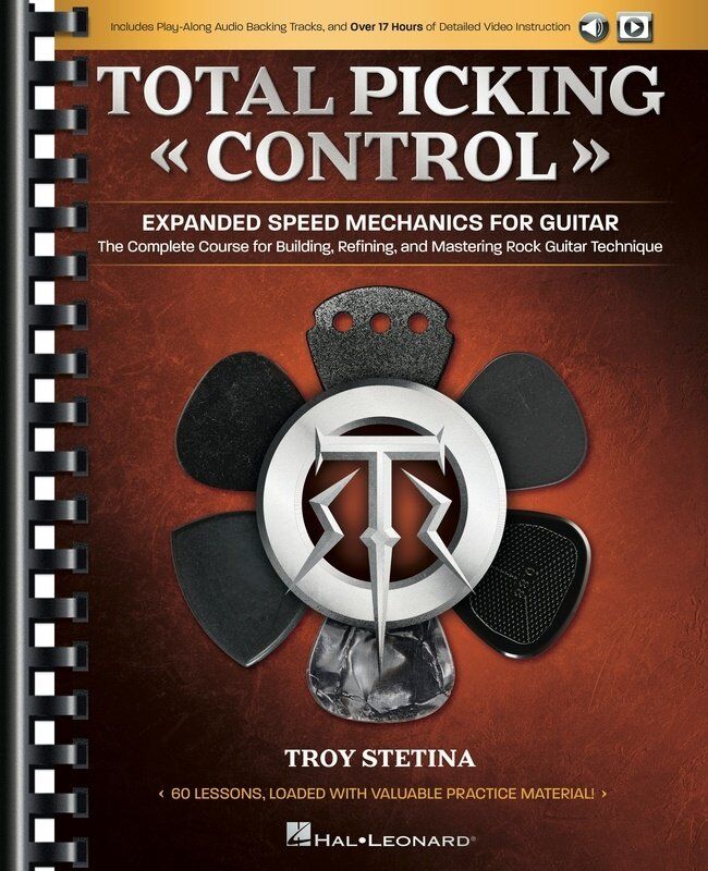 Total Picking Control - Expanded Speed Mechanics for Guitar by Troy Stetina