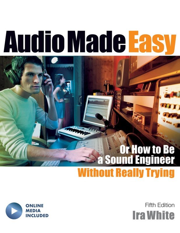 Audio Made Easy, 5th Edition — Book/Online Media (Hal Leonard)