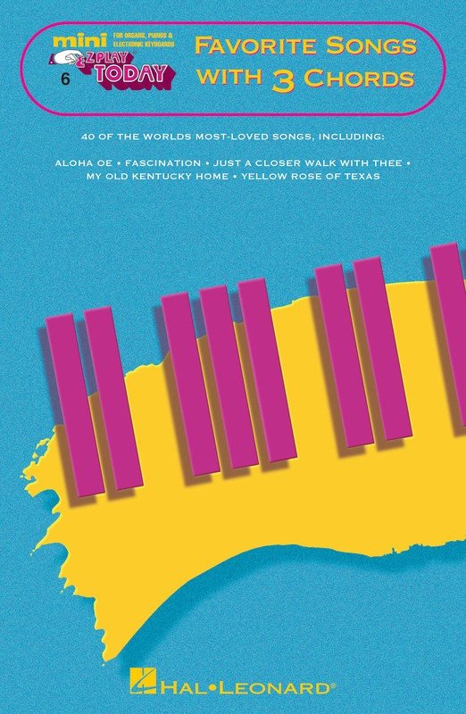 Favorite Songs with 3 Chords — Mini E-Z Play Today Vol. 6, Keyboard (Hal Leonard)