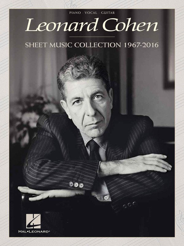Leonard Cohen: Sheet Music Collection 1967–2016 — Piano/Vocal/Guitar (Hal Leonard)