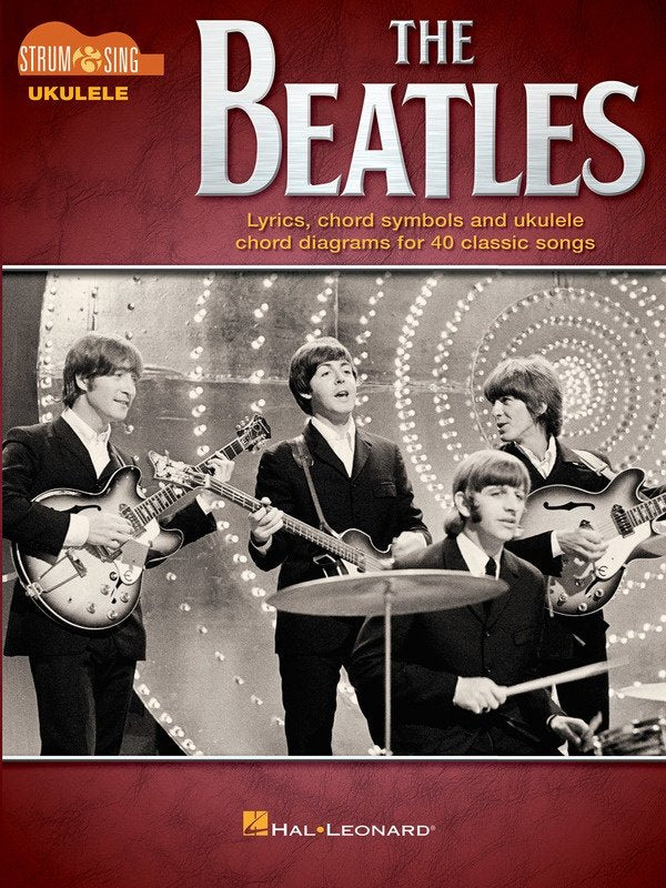 The Beatles: Strum & Sing Ukulele — Lyrics & Chords (Hal Leonard)