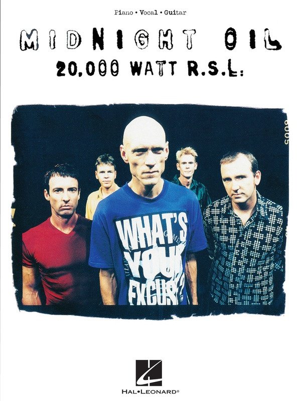 Midnight Oil: 20,000 Watt R.S.L. — Piano/Vocal/Guitar (Hal Leonard)