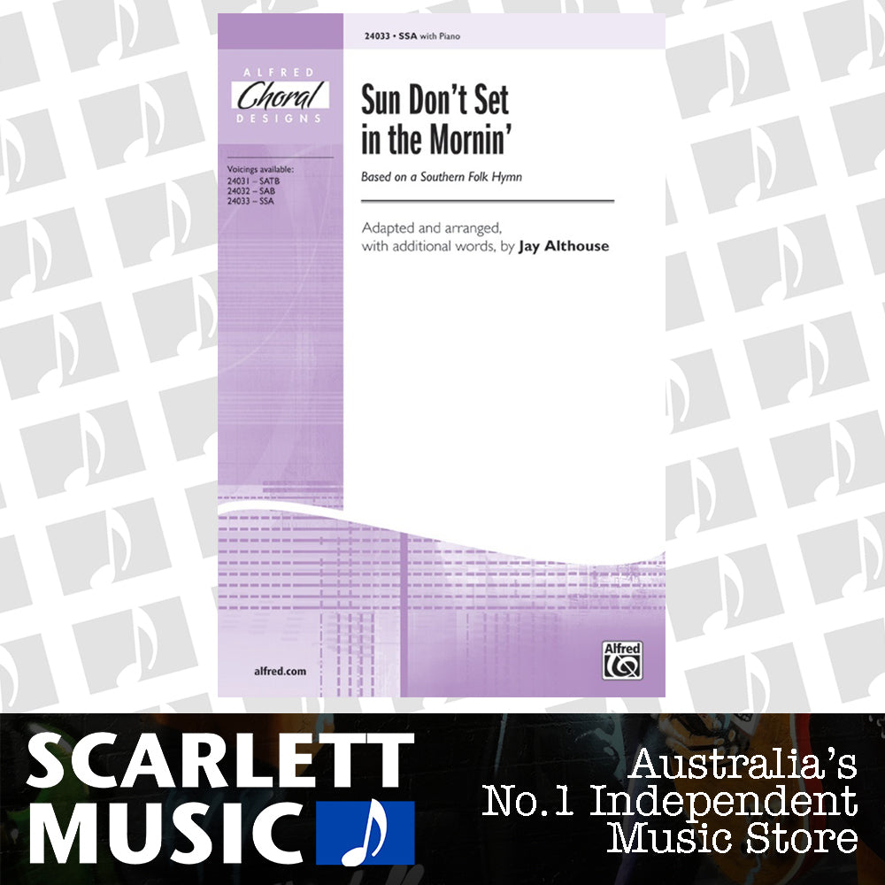 Sun Don't Set in the Mornin SSA/Pno Arr Althouse Choral Sheet Music — view 2