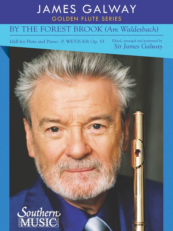 By the Forest Brook, Op. 33 — Flute & Piano, ed. Galway, James Galway Golden Flute Series (Southern Music Co.)