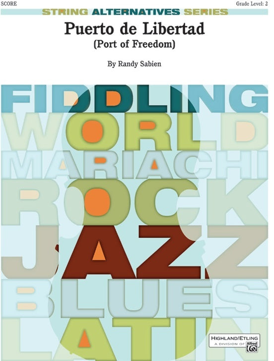 Puerto De Libertad (Port Of Freedom) String Orchestra Gr 2